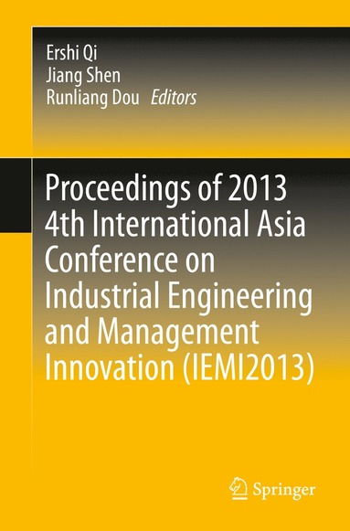 bokomslag Proceedings of 2013 4th International Asia Conference on Industrial Engineering and Management Innovation (IEMI2013)