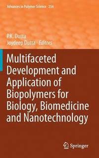 bokomslag Multifaceted Development and Application of Biopolymers for Biology, Biomedicine and Nanotechnology