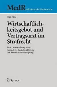 bokomslag Wirtschaftlichkeitsgebot und Vertragsarzt im Strafrecht