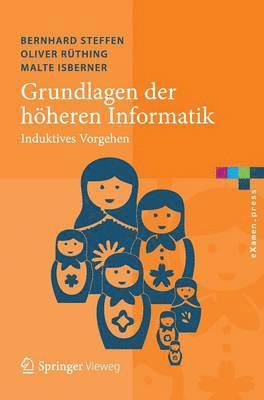 Bernhard Steffen, Oliver Rüthing, Malte Isberner, Bernhard Steffen, Oliver Rüthing - Grundlagen der höheren Informatik, Inbunden