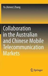 bokomslag Collaboration in the Australian and Chinese Mobile Telecommunication Markets