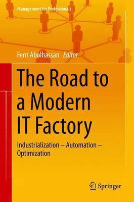 Ferri Abolhassan - Road to a Modern IT Factory, Inbunden