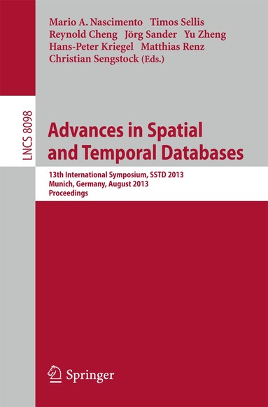 Mario A. Nascimento, Timos Sellis, Reynold Cheng, Jörg Sander, Yu Zheng, Hans-Peter Kriegel, Matthias Renz, Christian Sengstock - Spatial and Temporal Databases, Häftad