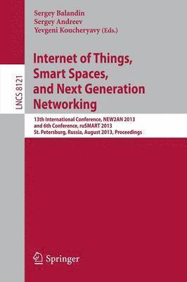 Internet of Things, Smart Spaces, and Next Generation Networking 1