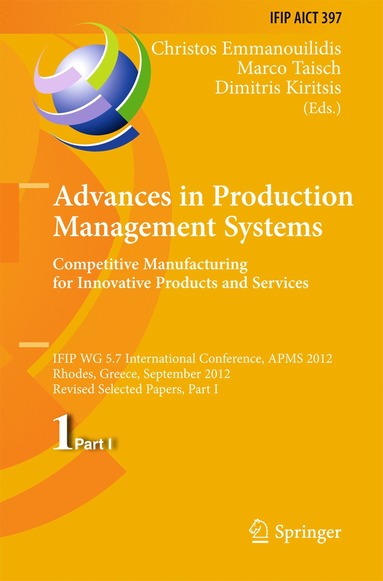 bokomslag Advances in Production Management Systems. Competitive Manufacturing for Innovative Products and Services