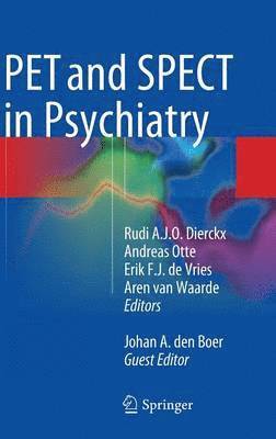 Rudi A. J. O. Dierckx, Andreas Otte - Pet and Spect in Psychiatry, Inbunden