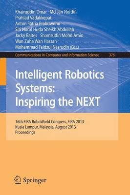 bokomslag Intelligent Robotics Systems: Inspiring the NEXT