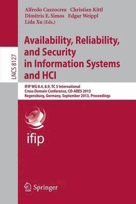 Availability, Reliability, and Security in Information Systems and HCI 1