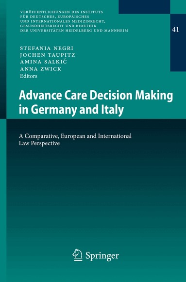 Stefania Negri, Jochen Taupitz, Amina Salkić, Anna Zwick - Advance Care Decision Making in Germany and Italy, Häftad