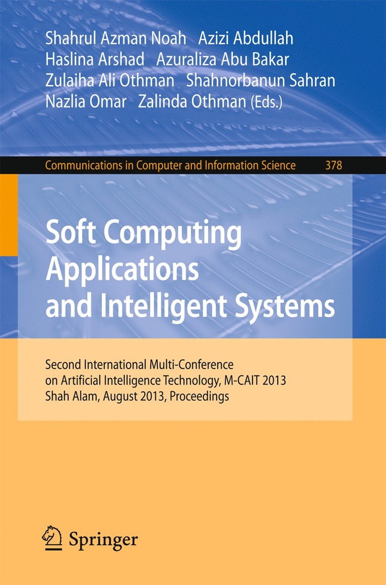 Shahrul Azman Noah, Siti Norul Huda Sheikh Abdullah, Haslina Arshad, Azuraliza Abu Bakar, Zulaiha Ali Othman, Kairuddin Omar, Zalinda Othman - Soft Computing Applications and Intelligent Systems, Häftad