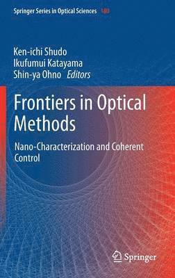 Ken-ichi Shudo, Ikufumui Katayama, Shin-Ya Ohno, Ken-Ichi Shudo - Frontiers in Optical Methods, Inbunden