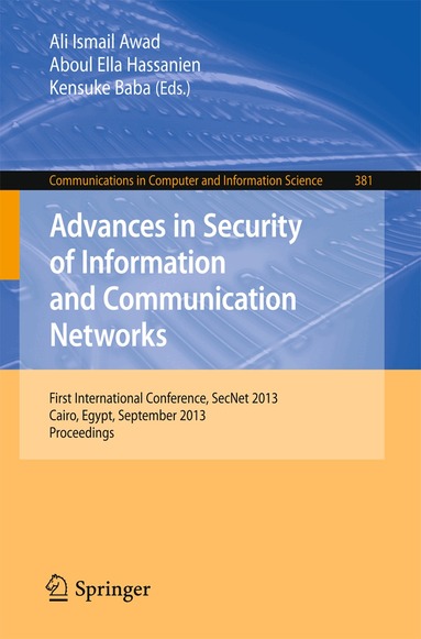 Ali Ismail Awad, Aboul Ella Hassanien, Kensuke Baba - Advances in Security of Information and Communication Networks, Häftad