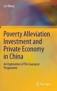 bokomslag Poverty Alleviation Investment and Private Economy in China