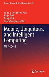 bokomslag Mobile, Ubiquitous, and Intelligent Computing