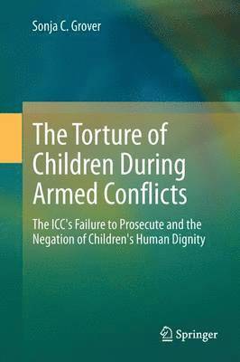 bokomslag The Torture of Children During Armed Conflicts