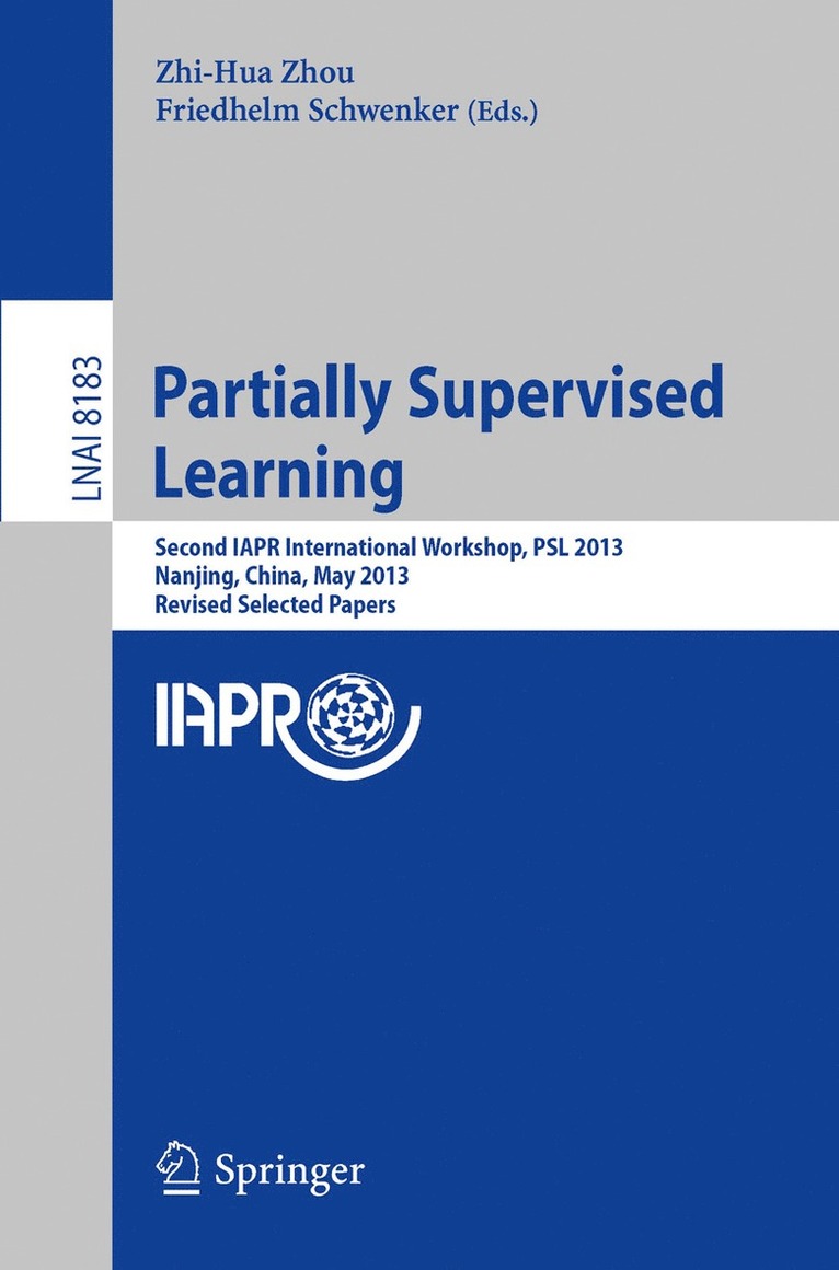 Zhi-Hua Zhou, Friedhelm Schwenker - Partially Supervised Learning, Häftad