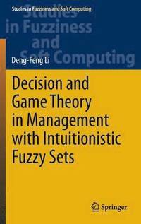 bokomslag Decision and Game Theory in Management With Intuitionistic Fuzzy Sets