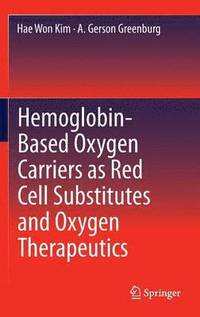 bokomslag Hemoglobin-Based Oxygen Carriers as Red Cell Substitutes and Oxygen Therapeutics