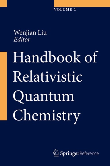 Wenjian Liu - Handbook of Relativistic Quantum Chemistry, Inbunden