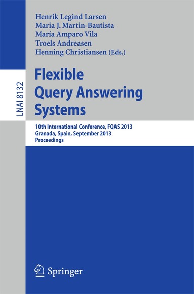 Henrik Legind Larsen, Maria J. Martin-Bautista, María Amparo Vila, Troels Andreasen, Henning Christiansen - Flexible Query Answering Systems, Häftad
