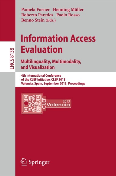 Pamela Forner, Henning Müller, Roberto Paredes, Paolo Rosso, Benno Stein - Information Access Evaluation. Multilinguality, Multimodality, and Visualization, Häftad