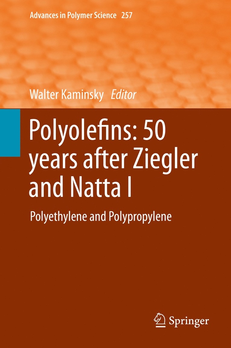 Walter Kaminsky - Polyolefins: 50 years after Ziegler and Natta I, Inbunden
