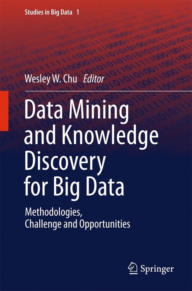 Wesley W. Chu - Data Mining and Knowledge Discovery for Big Data, Inbunden