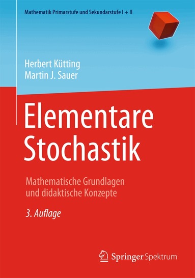 Herbert Kütting, Martin J. Sauer, Friedhelm Padberg - Elementare Stochastik, Häftad