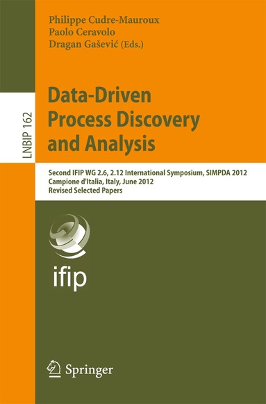 Philippe Cudré-Mauroux, Paolo Ceravolo, Dragan Gaševic - Data-Driven Process Discovery and Analysis, Häftad