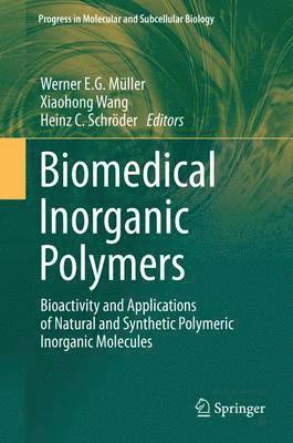 Werner E. G. Müller, Xiaohong Wang, Heinz C. Schröder - Biomedical Inorganic Polymers, Inbunden