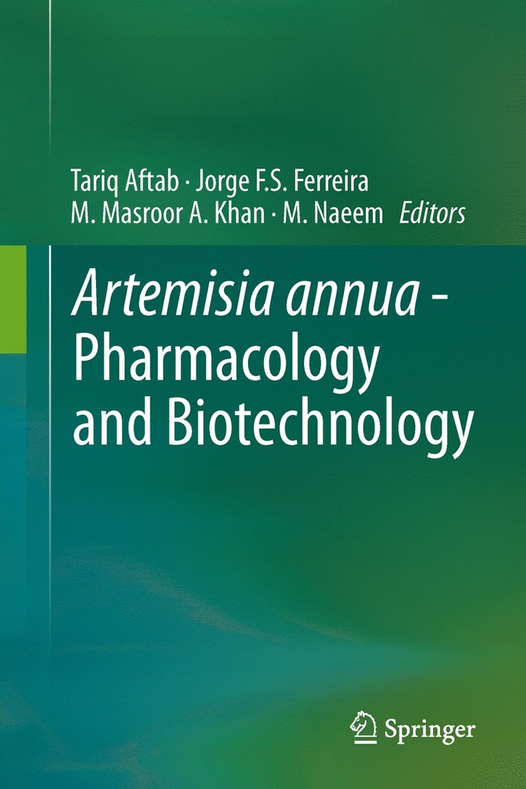 Tariq Aftab, Jorge F.S. Ferreira, M. Masroor A. Khan, M. Naeem, Jorge F. S. Ferreira - Artemisia annua - Pharmacology and Biotechnology, Inbunden