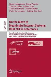 bokomslag On the Move to Meaningful Internet Systems: OTM 2013 Conferences