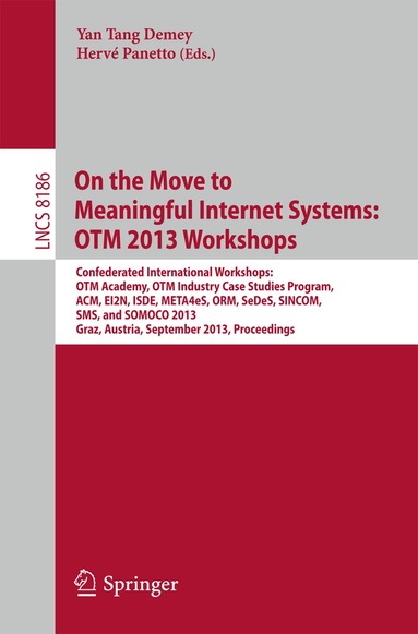 Yan Tang Demey, Herve Panetto - On the Move to Meaningful Internet Systems: OTM 2013 Workshops, Häftad