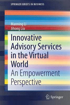 Innovative Advisory Services in the Virtual World 1