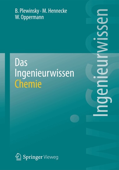 Bodo Plewinsky, Manfred Hennecke, Wilhelm Oppermann - Das Ingenieurwissen: Chemie, Häftad