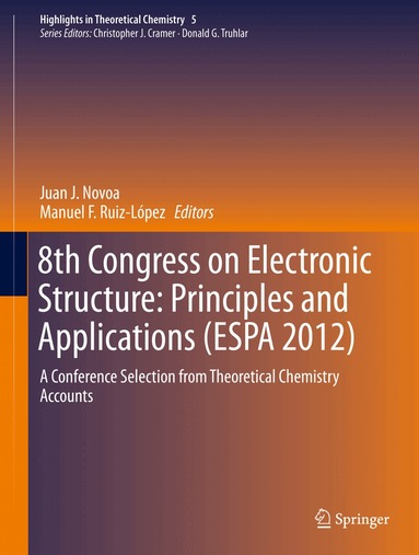 Juan J. Novoa, Manuel F. Ruiz López - 8th Congress on Electronic Structure: Principles and Applications (ESPA 2012), Inbunden
