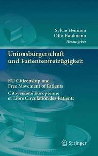 bokomslag Unionsbrgerschaft und Patientenfreizgigkeit Citoyennet Europenne et Libre Circulation des Patients EU Citizenship and Free Movement of Patients