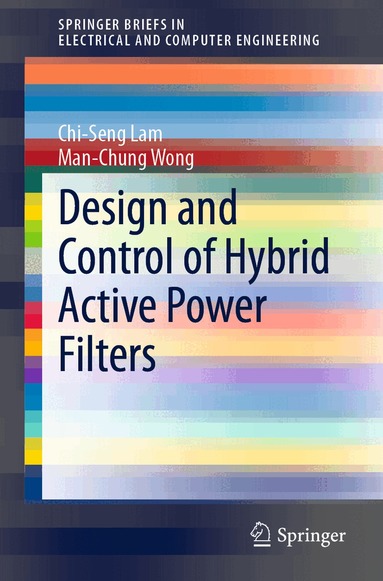 Chi-Seng Lam, Man-Chung Wong - Design and Control of Hybrid Active Power Filters, Häftad