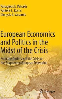 European Economics and Politics in the Midst of the Crisis 1