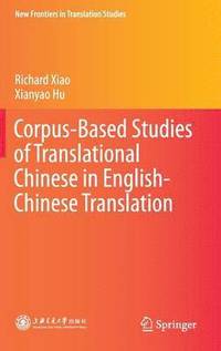 bokomslag Corpus-Based Studies of Translational Chinese in English-Chinese Translation