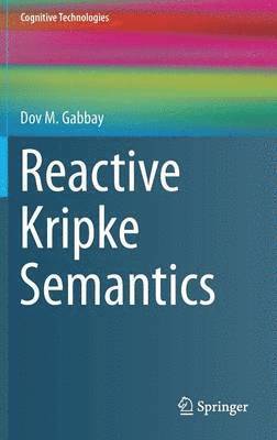 Reactive Kripke Semantics 1