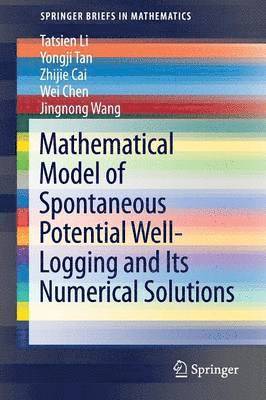 Mathematical Model of Spontaneous Potential Well-Logging and Its Numerical Solutions 1