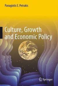 bokomslag Culture, Growth and Economic Policy