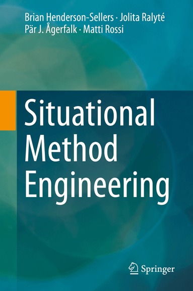 Brian Henderson-Sellers, Jolita Ralyté, Pär J. Ågerfalk, Matti Rossi - Situational Method Engineering, Inbunden