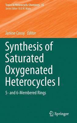 Synthesis of Saturated Oxygenated Heterocycles I 1