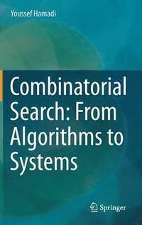 bokomslag Combinatorial Search: From Algorithms to Systems