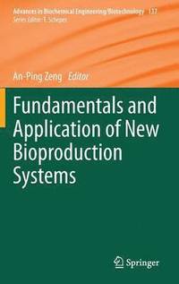 bokomslag Fundamentals and Application of New Bioproduction Systems
