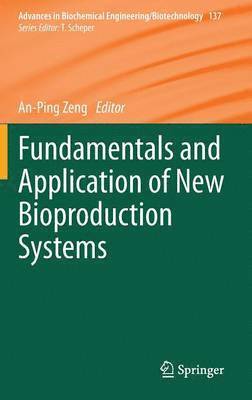 Fundamentals and Application of New Bioproduction Systems 1