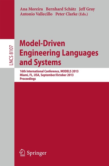 Ana Moreira, Bernhard Schätz, Jeff Gray, Antonio Vallecillo, Peter Clarke - Model-Driven Engineering Languages and Systems, Häftad