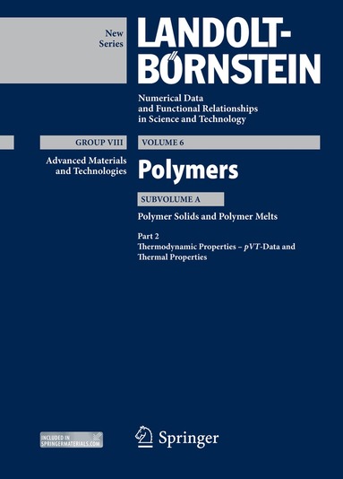 J. Pionteck, M. Pyda, K.-F. Arndt, M. D. Lechner - Part 2: Thermodynamic Properties – pVT – Data and Thermal Properties, Inbunden